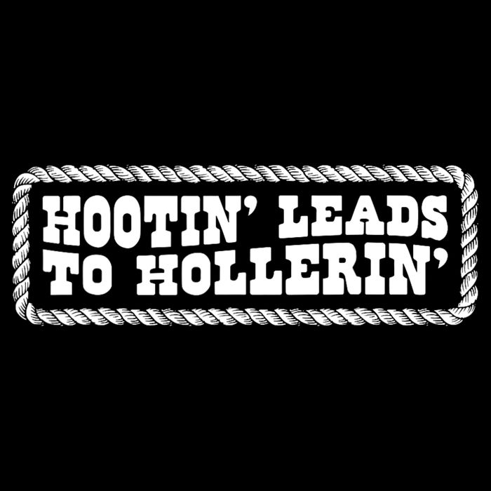 Hootin Leads To Hollerin Groovy Performance Shirt