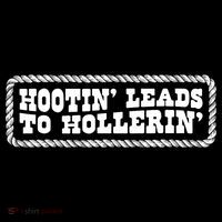 Hootin Leads To Hollerin Groovy Sweatshirt