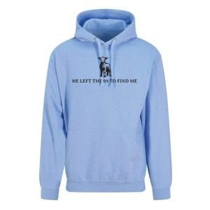 He Left The 99 To Find Me Unisex Surf Hoodie