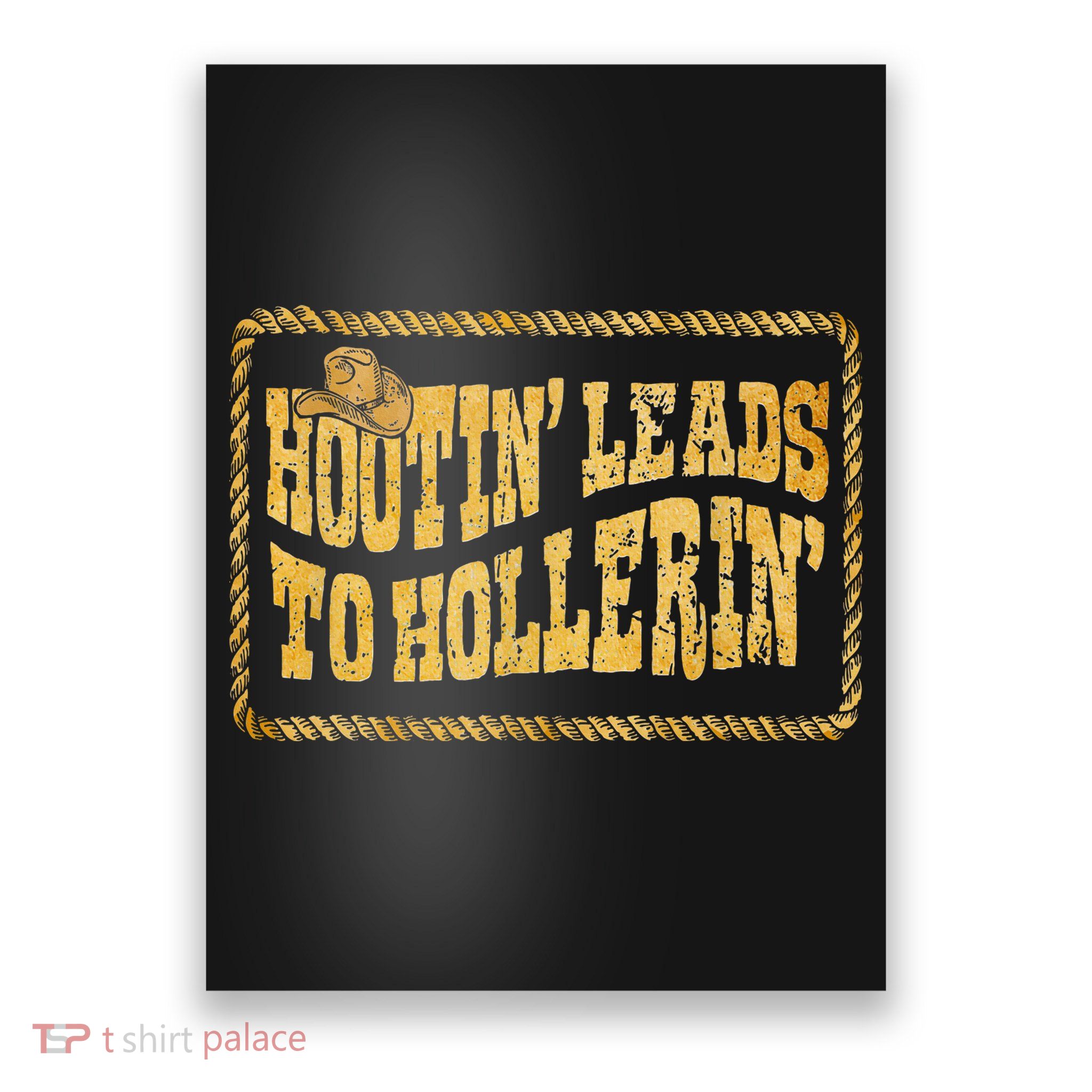 Hootin Leads To Hollerin Cowboy Groovy Poster