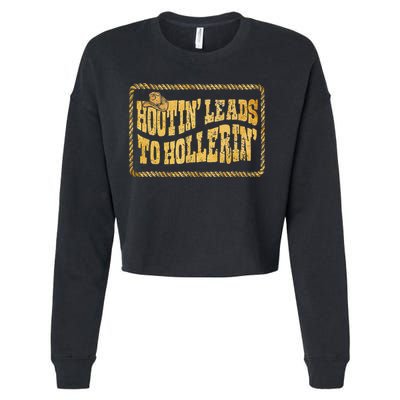 Hootin Leads To Hollerin Cowboy Groovy Cropped Pullover Crew