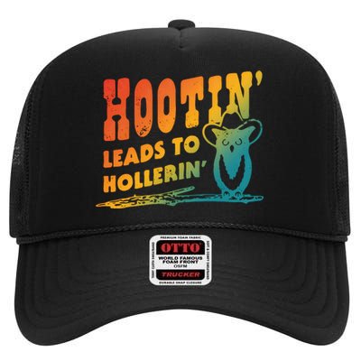 Hootin Leads To Hollerin High Crown Mesh Back Trucker Hat