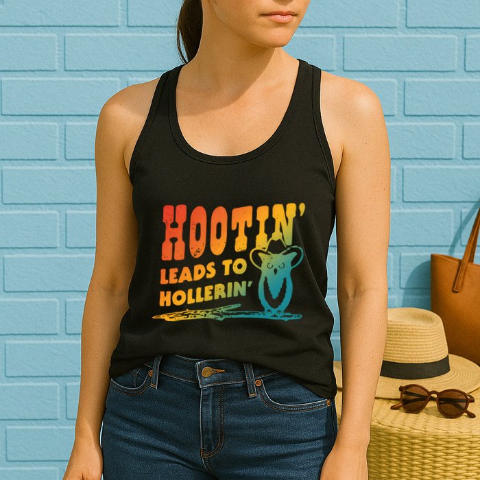 Hootin Leads To Hollerin Womens Tank Top