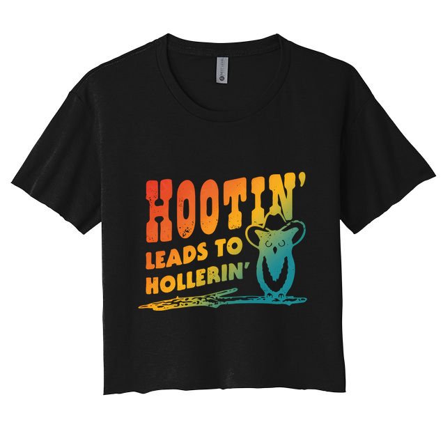 Hootin Leads To Hollerin Crop Top