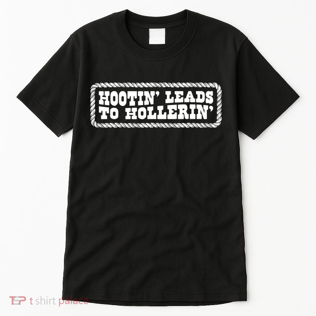 Hootin Leads To Hollerin Groovy Tall T-Shirt