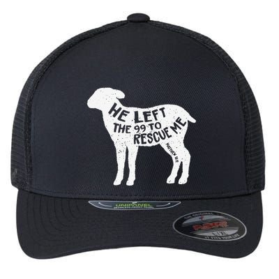 He Left The 99 To Rescue Me Matthew 1812 Lamb Christian Flexfit Unipanel Trucker Cap