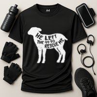 He Left The 99 To Rescue Me Matthew 1812 Lamb Christian Performance Shirt
