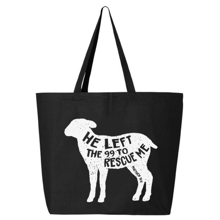 He Left The 99 To Rescue Me Matthew 1812 Lamb Christian 25L Jumbo Tote