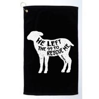 He Left The 99 To Rescue Me Matthew 1812 Lamb Christian Golf Towel