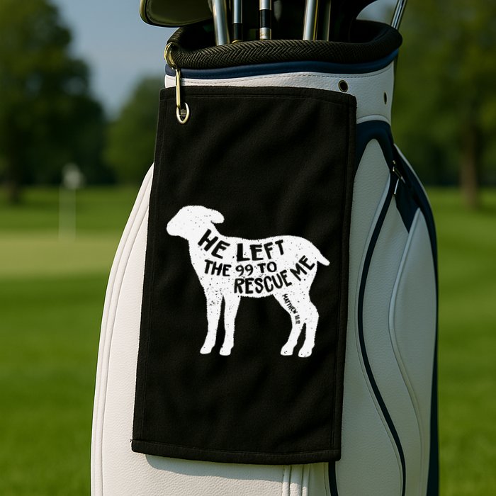 He Left The 99 To Rescue Me Matthew 1812 Lamb Christian Golf Towel