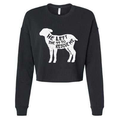 He Left The 99 To Rescue Me Matthew 1812 Lamb Christian Cropped Pullover Crew