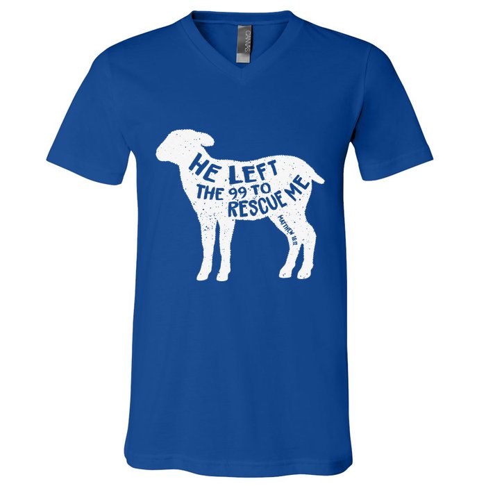 He Left The 99 To Rescue Me Matthew 1812 Lamb Christian V-Neck T-Shirt