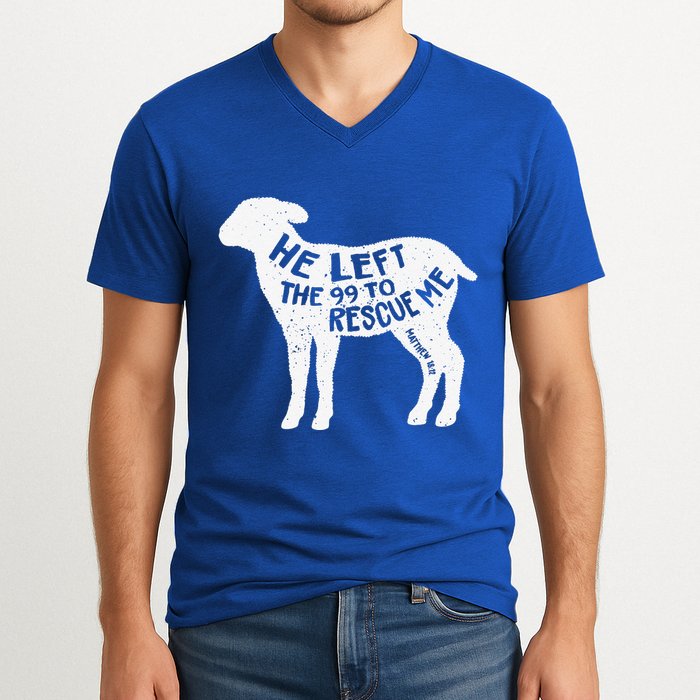 He Left The 99 To Rescue Me Matthew 1812 Lamb Christian V-Neck T-Shirt