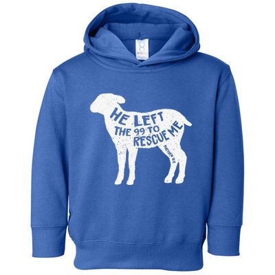 He Left The 99 To Rescue Me Matthew 1812 Lamb Christian Toddler Hoodie