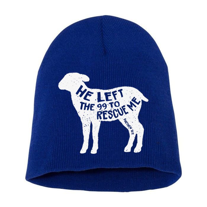 He Left The 99 To Rescue Me Matthew 1812 Lamb Christian Short Acrylic Beanie