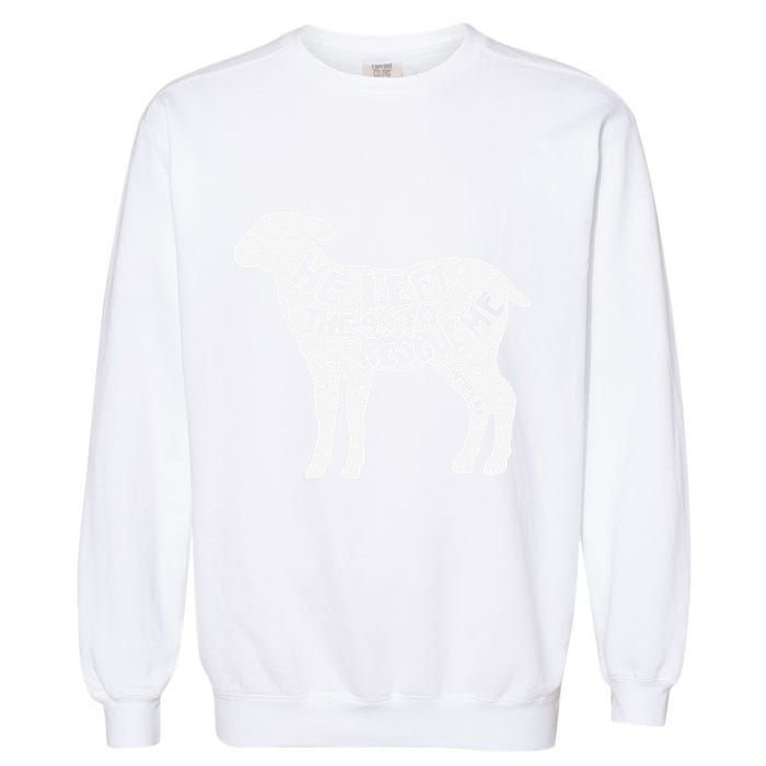 He Left The 99 To Rescue Me Matthew 1812 Lamb Christian Garment-Dyed Sweatshirt
