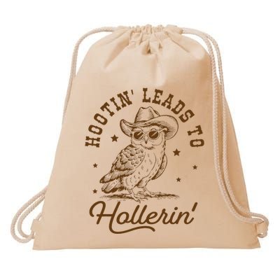 Hootin Leads To Hollerin Drawstring Bag