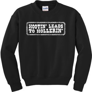 Hootin Leads To Hollerin Groovy Kids Sweatshirt