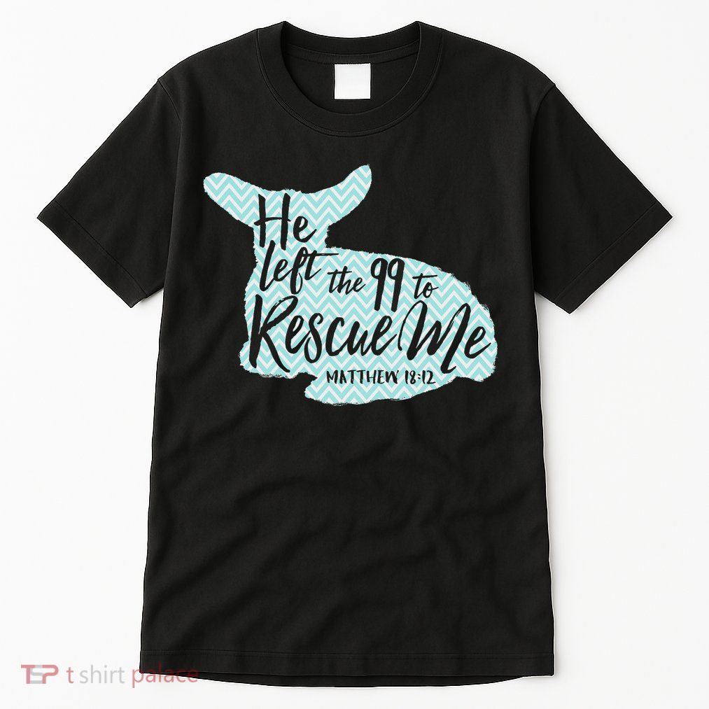 He Left The 99 To Rescue Me Green Chevron Christian Tall T-Shirt