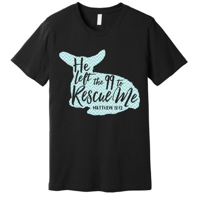He Left The 99 To Rescue Me Green Chevron Christian Premium T-Shirt