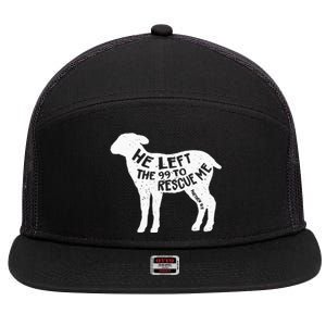 He Left The 99 To Rescue Me Matthew 18:12 7 Panel Mesh Trucker Snapback Hat