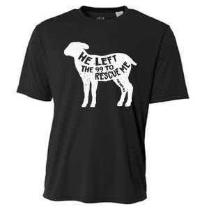 He Left The 99 To Rescue Me Matthew 18:12 Cooling Performance Crew T-Shirt