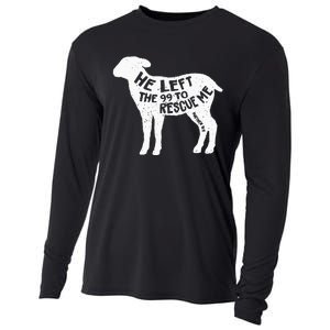 He Left The 99 To Rescue Me Matthew 18:12 Cooling Performance Long Sleeve Crew