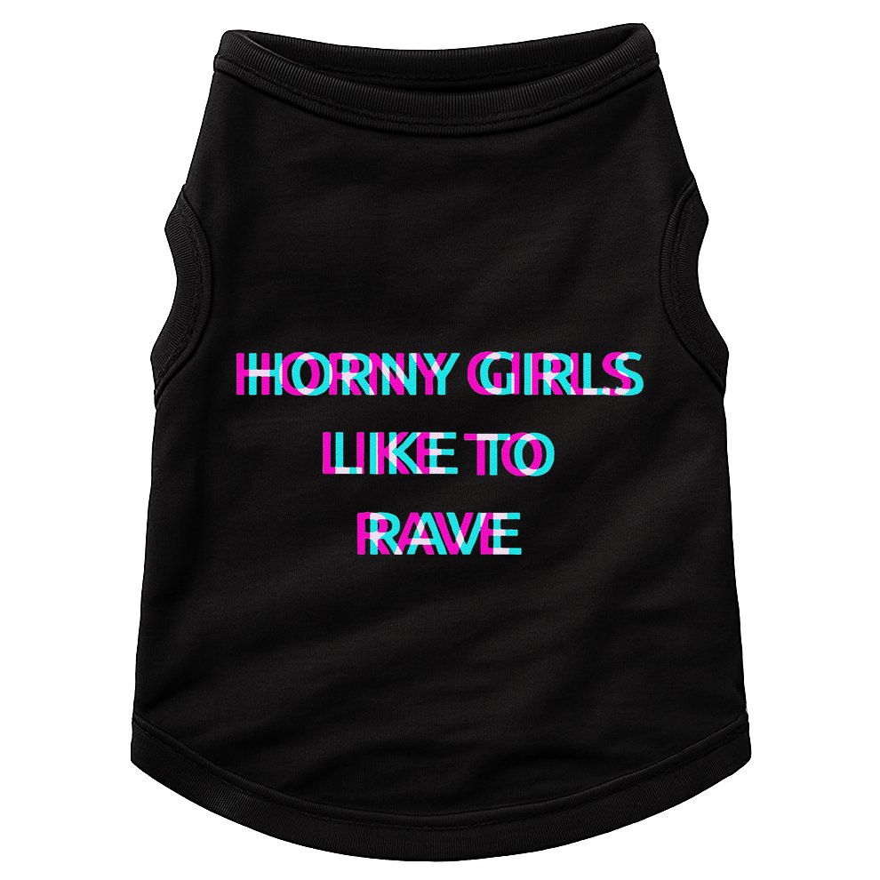 Horny Like To Rave Party Club Festival Raver Doggie Tank