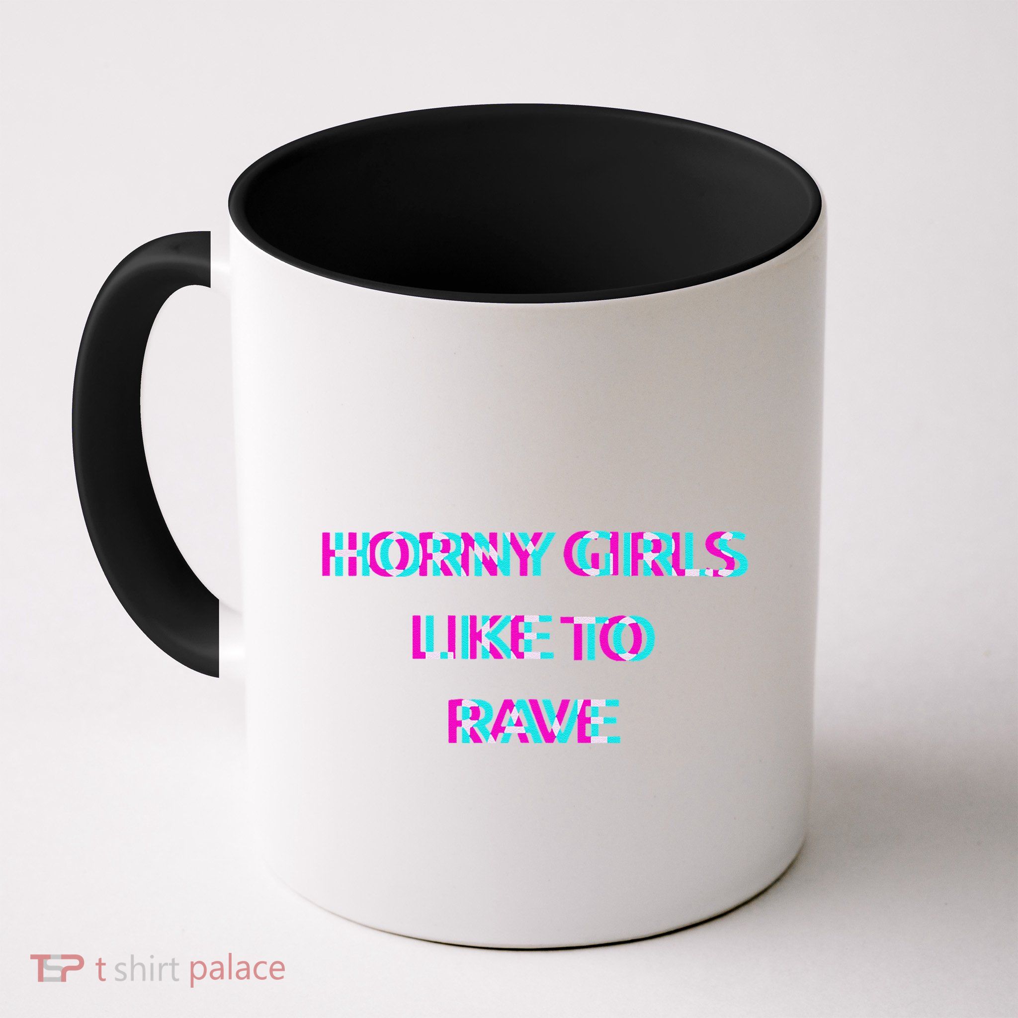 Horny Like To Rave Party Club Festival Raver Mug