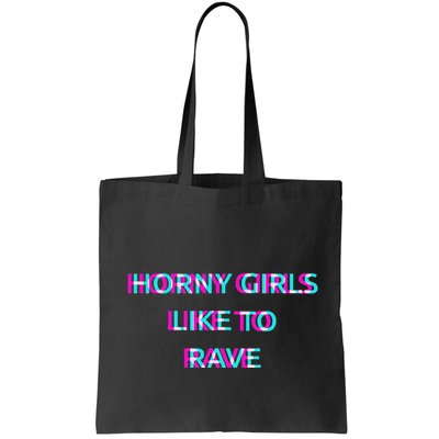 Horny Like To Rave Party Club Festival Raver Bag