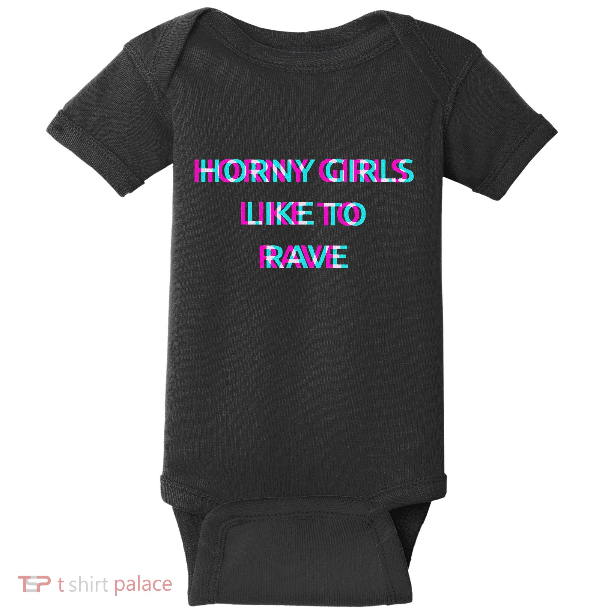 Horny Like To Rave Party Club Festival Raver Baby Bodysuit