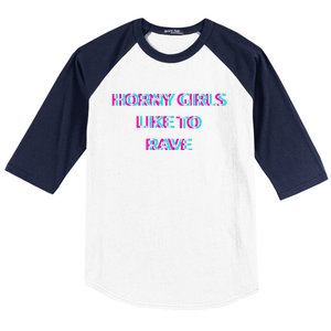 Horny Like To Rave Party Club Festival Raver Baseball Sleeve Shirt