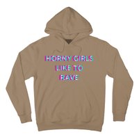 Horny Like To Rave Party Club Festival Raver Hoodie