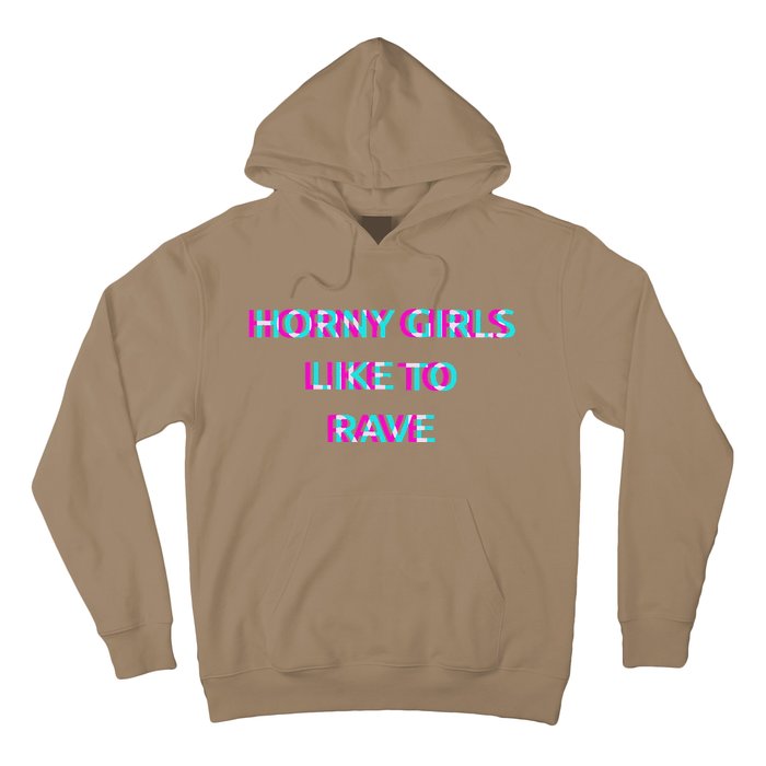 Horny Like To Rave Party Club Festival Raver Hoodie