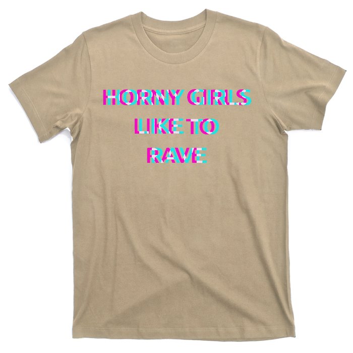 Horny Like To Rave Party Club Festival Raver T-Shirt