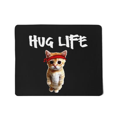 Hug Life T Funny Awesome Cool Cute Cat Kitten Mousepad