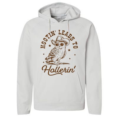 Hootin Leads To Hollerin Owl Cowboy Performance Fleece Hoodie