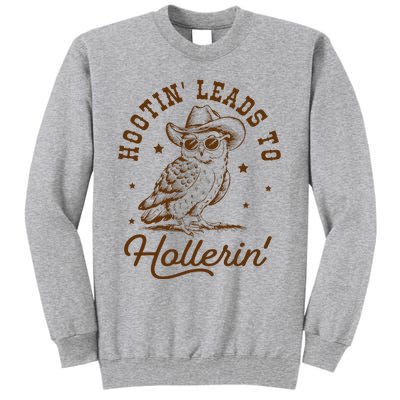 Hootin Leads To Hollerin Owl Cowboy Tall Sweatshirt