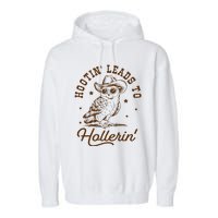 Hootin Leads To Hollerin Owl Cowboy Garment-Dyed Fleece Hoodie