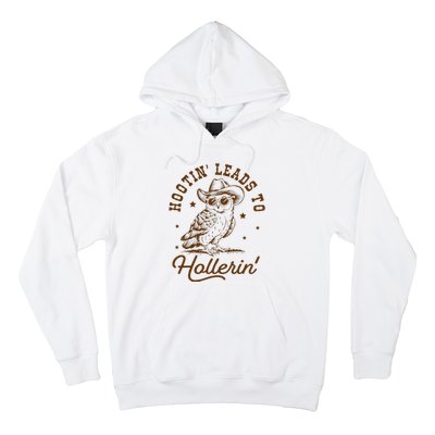 Hootin Leads To Hollerin Owl Cowboy Hoodie