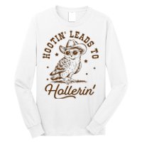 Hootin Leads To Hollerin Owl Cowboy Long Sleeve Shirt