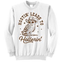 Hootin Leads To Hollerin Owl Cowboy Sweatshirt