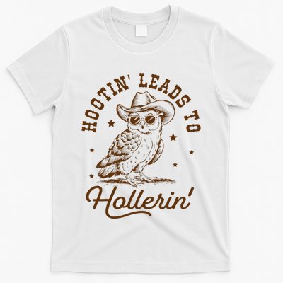 Hootin Leads To Hollerin Owl Cowboy T-Shirt