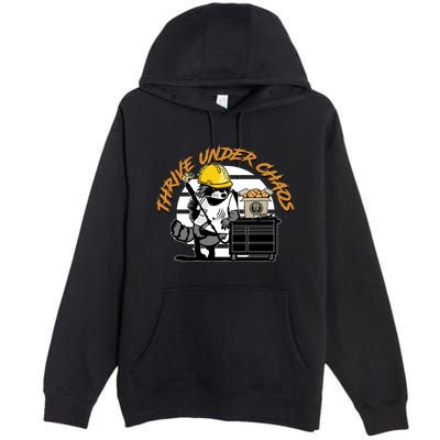 Habitual Linecrosser Thrive Under Chaos Premium Pullover Hoodie