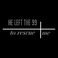 He Left The 99 To Rescue Me Backpack