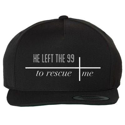 He Left The 99 To Rescue Me Wool Snapback Cap