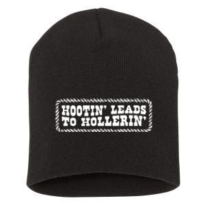 Hootin Leads To Hollerin Short Acrylic Beanie