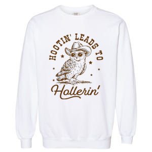 Hootin Leads To Hollerin Garment-Dyed Sweatshirt