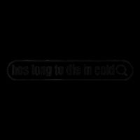 Hos Long To Die In Cold Drawstring Bag