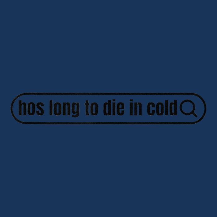 Hos Long To Die In Cold Infant Baby Jersey Bodysuit